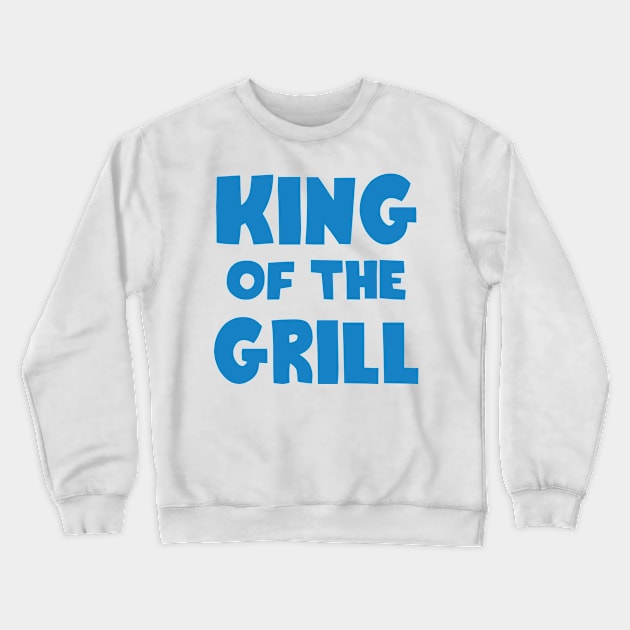 King of the Grill Crewneck Sweatshirt by CanossaGraphics